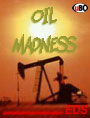 Oil Madness