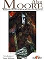 Alan Moore: Ritratto di uno Straordinario Gentleman