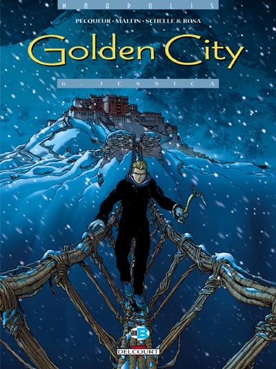 Golden City - Cover #6<br>disegni di Nicholas Malfin e colori di Schelle & Rosa<br><i>(c) 2005 Delcourt</i>