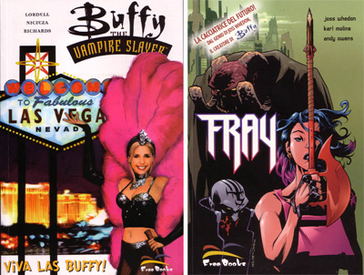 Viva Las Buffy e Fray Viva Las Buffy e Fray<br>le copertine dei volumi<br><i>(c) 2006 Free Books</i>