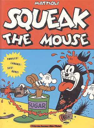 Squeak the Mouse Squeak the Mouse<br>la copertina di uno degli albi<br><i>(c) aventi diritto</i>