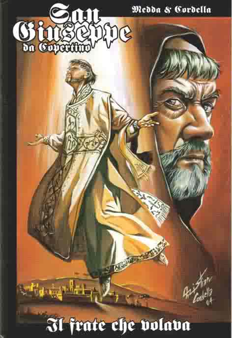 San Giuseppe da Copertino San Giuseppe da Copertino <br>la copertina dell'albo<br><i>(c) aventi diritto, disegni di Christian Cordella</i>