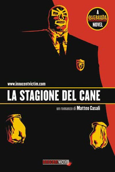 Copertina del romanzo Quebrada - La Stagione del Cane (inedito, 2001 circa)<br><i>(c) 2007 Matteo Casali</i>