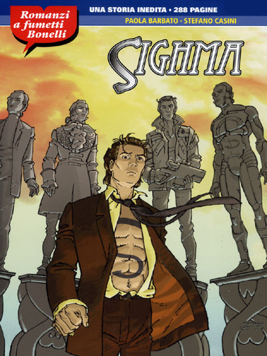 Romanzi a fumetti Bonelli n.3 - Sighma Romanzi a fumetti Bonelli n.3 - Sighma<br>copertina di Stefano Casini<br><i>(c) 2008 Sergio Bonelli Editore</i>