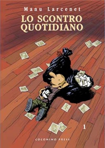 Lo scontro quotidiano Lo scontro quotidiano<br>copertina di Manu Larcenet<br><i>(c) 2008 Coconino Press</i>