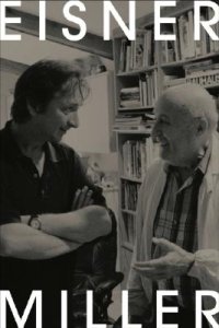 Eisner e Miller: il fumetto riflette su sé stesso Eisner e Miller: il fumetto riflette su sé stesso<br>Eisner/Miller: A One-On-One Interview Conducted by Charles Brownstein. Copertina<br><i>(c) 2005, Dark Horse Comics</i>