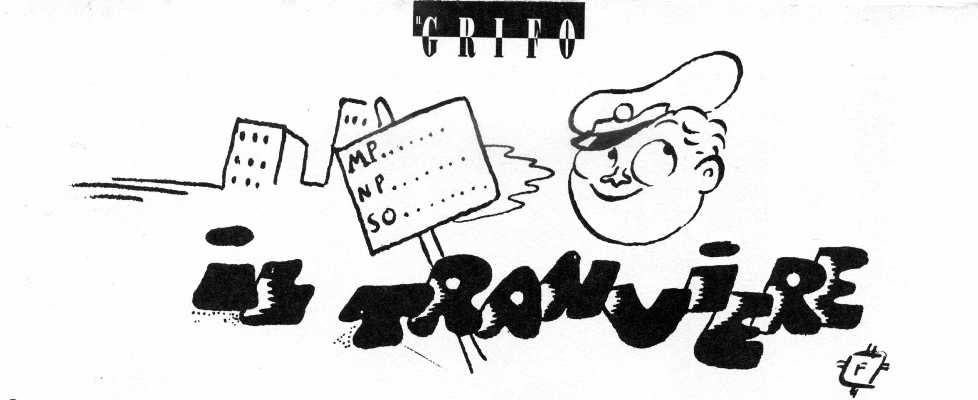 Il tranviere di "Federico" Il tranviere di "Federico"<br>Il Grifo, n. 1, p. 58<br><i>(c) 1991 Editori del Grifo</i>