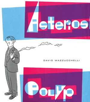 Asterios Polyp Asterios Polyp<br>la copertina dell'albo<br><i>(c) 2011 Coconino Press</i>