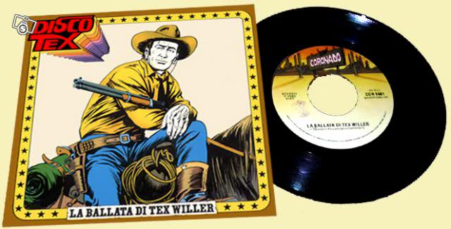 La ballata di Tex Willer La ballata di Tex Willer<br>Lo storico 45 giri dedicato a Tex<br><i>(c) degli aventi diritto</i>