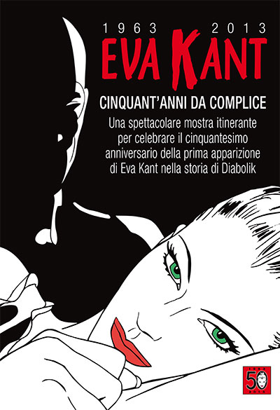 Manifesto Mostra dedicata a Eva Kant<br>1963 - 2013: cinquant'anni da complice<br><i>(c) 2013 Astorina</i>