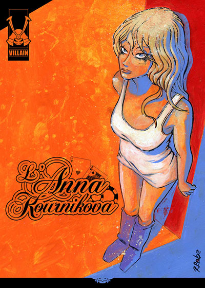 Cover L'Anna Kournikova<br>disegni di Roberto Recchioni<br><i>(c) 2013 Villain Comics</i>